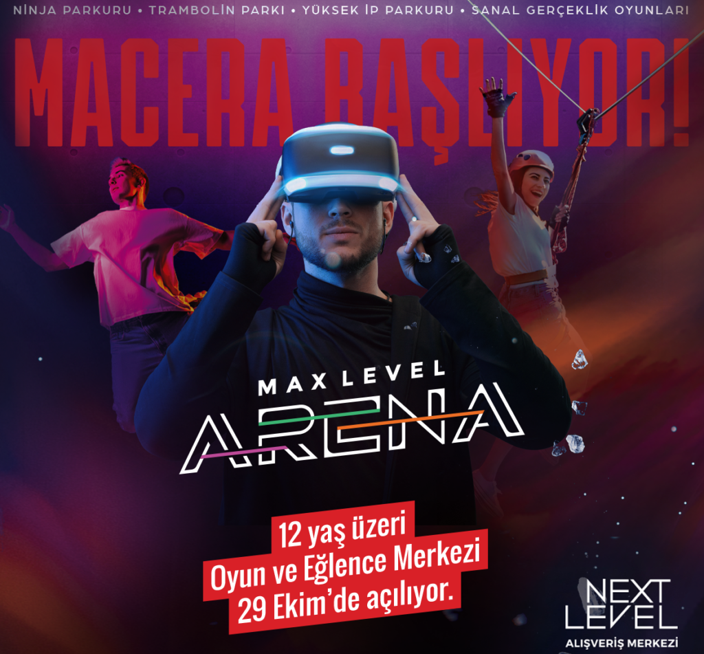 MAX LEVEL ARENA 29 EKİM’DE AÇILIYOR